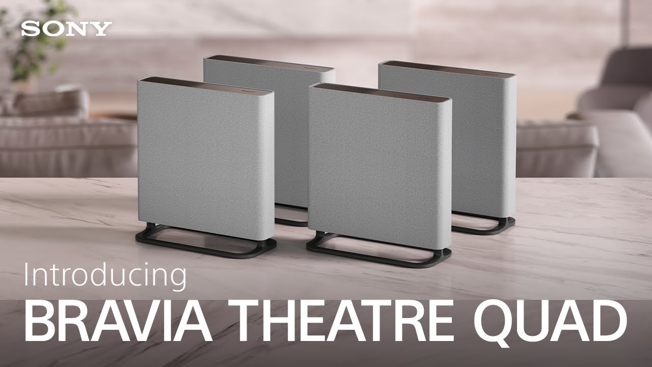 Sony - BRAVIA Theatre Quad
